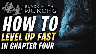 Real Tips to Level Up Quickly in Black Myth Wukong Chapter 4 [upl. by Nallij]