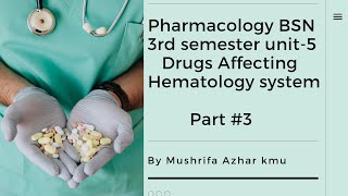 PharmacologyI  BSN 3rd semester  Unit5  Drugs Affecting Hematology system  part 3 [upl. by Noisla]