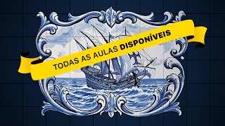 Estão disponíveis TODAS as aulas do curso “As Navegações Portuguesas” [upl. by Anaujit]