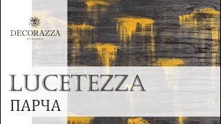 Decorazza Lucetezza quotПарчаquot [upl. by Russian329]