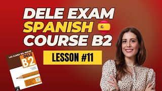 COMPLETE DELE EXAM  END OF TAREA 2 PREPARATION in Spanish Lesson 11 [upl. by Ruben882]