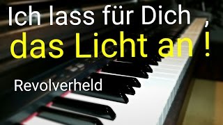 Revolverheld  Ich lass für dich das Licht an  Piano Cover Lyrics [upl. by Enecnarf]