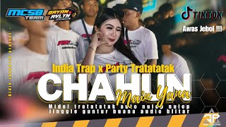 DJ CHAHUN MAIN YANA INDIA VIRAL TIKTOK TRAP PARTY MIDEL TRATATATAK  MCSB  JINGGEL GUNTUR BUANA [upl. by Shelli]