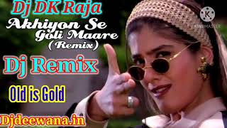 Dj Ankhiyon Se Goli Mareअँखियों से गोली मारे Dj Remix Hindi Old Song Dj DK Raja Naugwan [upl. by Hael547]