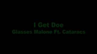 Glasses Malone Ft Cataracs  I Get Doe [upl. by Nami]