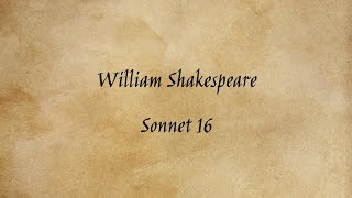 William Shakespeare  Sonnet 16 [upl. by Schaefer]