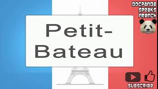 PetitBateau  How To Pronounce  French Native Speaker [upl. by Anos]