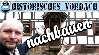 🔨Vordach für Fachwerkhaus aus Eichenholz und mit historischer Deckung🔨 [upl. by Norword]