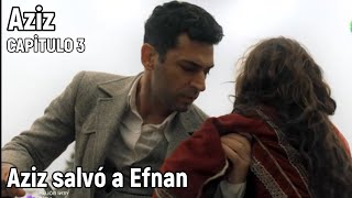 Aziz Capitulo 3 en español  Aziz salvó a Efnan [upl. by Ainna775]