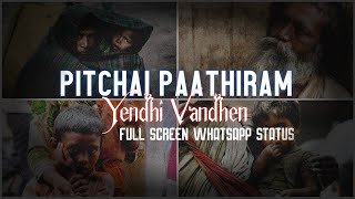 Pitchai pathiram yendhi vandhen  Naan Kadavul Tamil most heart melt whatsapp status [upl. by Octavla]