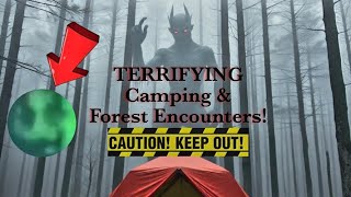 TERRIFYING Camping amp Forest Encounters Caught On Tape Never Go Into The Woods Again [upl. by Elrem788]