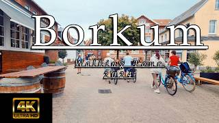 Borkum Walking Tour August 2024  4K  UHD [upl. by Ingrim]