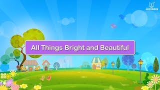 All Things Bright and Beautiful  English Poem For Kids  Periwinkle [upl. by Avert]