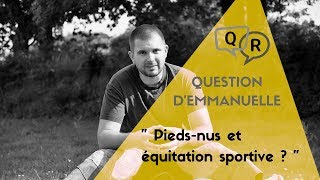 QampR 7  Piedsnus et équitation sportive  des limites  des problèmes [upl. by Nashom]