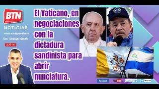 En Vivo El Vaticano en negociaciones con la dictadura sandinista para abrir nunciatura27 03 2024 [upl. by Anyk]