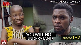 YOU WILL NOT UNDERSTAND Mark Angel Comedy Episode 182 [upl. by Mohr]