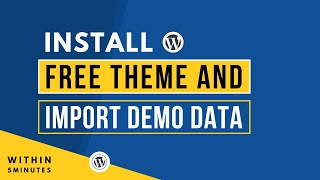 How To Install Free WordPress Theme And Import Demo Data 2024 Free WordPress Theme With Demo Import [upl. by Ydnih33]