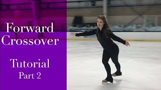 Forward Crossovers Lesson Part 2 Basic Figure Skating Tutorial [upl. by Itoyj]