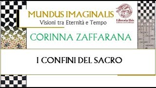 Mundus Imaginalis  CORINNA ZAFFARANA  I Confini del Sacro [upl. by Novyert]