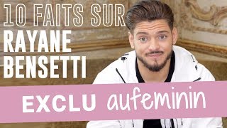 RAYANE BENSETTI  10 SECRETS SUR LUI [upl. by Ilyssa560]