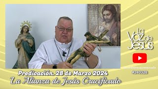 La Alianza de Siervos de Jesús Crucificado  28 de Marzo 2024 240328 [upl. by Theressa657]