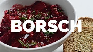 Borsch Borscht  a Russian or Ukrainian soup [upl. by Alletniuq282]