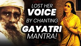 The Silent Danger of Chanting Thatll Kill Your Voice  Gayatri Mantra  Sadhguru  Adiyogi [upl. by Jocko619]