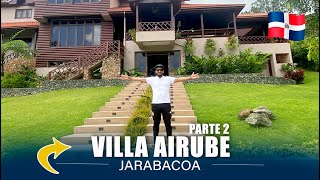 4K  VILLA AIRUBE  JARABACOA  REPÚBLICA DOMINICANA 2023  PARTE 2 [upl. by Hanny]