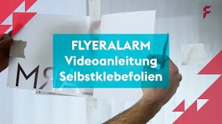 Videoanleitung Selbstklebefolien  FLYERALARM howto [upl. by Hcone]