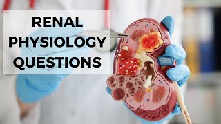 Can You Correctly Answer These Renal Physiology Questions [upl. by Dietrich759]