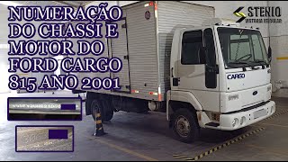 Local da numeração do chassi e motor do caminhão Ford Cargo 815 ano 2001 [upl. by Almire]