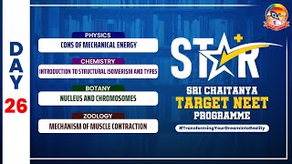 Day 26  STAR  NUCLEUS AND CHROMOSOMES amp CONS OF MECHANICAL ENERGY  NEET  srichaitanyagosala [upl. by Vallonia]