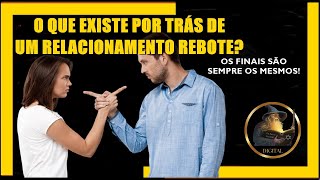 O QUE EXISTE POR TRÁS DE UM RELACIONAMENTO REBOTE [upl. by Eelrefinnej]