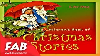 The Childrens Book of Christmas Stories Full Audiobook by VARIOUS by Childrens Fiction [upl. by Ateval274]