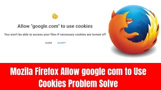 Mozila Firefox Allow quotgooglecomquot to Use Cookies Problem Solve learnertime cookies mozillafirefox [upl. by Meingoldas]