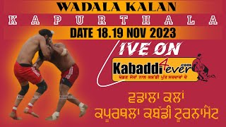 LIVE  WADALA KALAN KAPURTHALA THIRD KABADDI TOURNAMENT 18NOV2023 [upl. by Areik518]