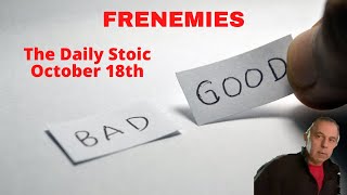 The Daily Stoic “FRENEMIES” by R Holiday amp S Hanselman October 18th [upl. by Narbig307]