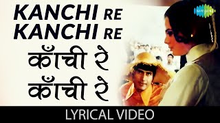 Kanchi Re Kanchi  Lyrics  Dev Anand  Lata Mangeshkar amp Kishore Kumar  Old Romantic Song [upl. by Silsbye]