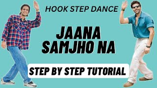 Jaana Samjho Na Hook Step Dance Tutorial  Kartik AaryanTripti Jaana Samjho Na Song Dance Tutorial [upl. by Paradies]