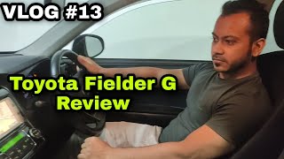 Toyota Fielder G 2015 Hybrid Review VLOG 13 [upl. by Yerggoeg]