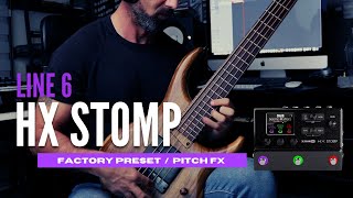 Line 6 HX Stomp  Factory Preset Pitch FX Test Drive [upl. by Pavlish]