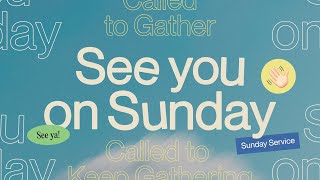 Called to Keep Gathering  See You On Sunday Week 2  Paolo Punzalan [upl. by Madalena]