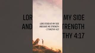 Lord stood at my side and gave me strength  2 Timothy 417 [upl. by Sebbie]