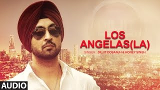 Los Angelas La Diljit Dosanjh  Punjabi Audio Song  Yo Yo Honey Singh  TSeries Apna Punjab [upl. by Forrer305]