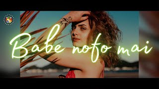 Babe Nofo Mai X Babe Remix  Hiva fakatonga [upl. by Iru]