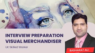 Visual Merchandiser interview for UK Skilled Worker Visa Preparation Class [upl. by Acinod126]