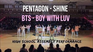 HKDC PENTAGON SHINE  BTS BOY WITH LUV HIGH SCHOOL ASSEMBLY Public Dance Performance [upl. by Dorkus386]