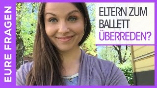 BALLETT TANZEN  Wie du deine Eltern lieber überzeugst [upl. by Eladnor]