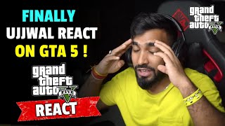 FINALLY UJJWAL REACT ON GTA 5  TECHNO GAMERZ GTA 5 VIDEO 153  TECHNO GAMERZ  UJJWAL CHAURASIA [upl. by Amuh47]