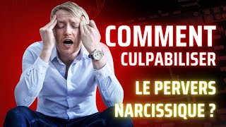 Comment culpabiliser le pervers narcissique [upl. by Naloj]